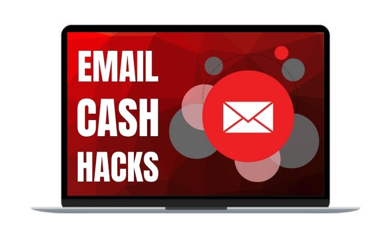 Email Cash Hacks